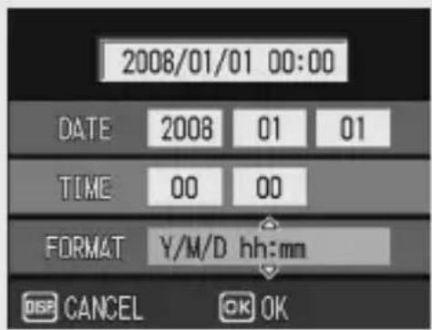 2008/01/01 00:00 DATE 2008 01 01 TIME 00 00 FORMAT Y/M/D hh:mm DISP CANCEL OK OK
