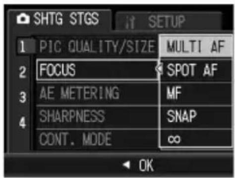 SHTG STGS 1 PIC QUALITY/SIZE MULTI AF 2 FOCUS SPOT AF 3 AE METERING MF 4 SHARPNESS SNAP CONT. MODE ∞ OK