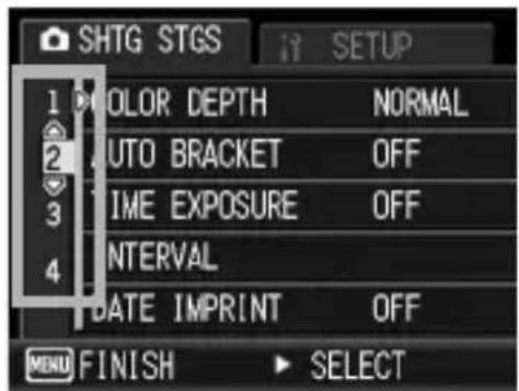 SHTG STGS 1 COLOR DEPTH NORMAL 2 AUTO BRACKET OFF 3 TIME EXPOSURE OFF 4 INTERVAL 5 DATE IMPRINT OFF MENU FINISH SELECT