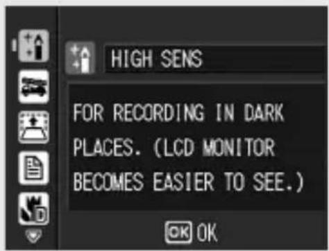 HIGH SENS FOR RECORDING IN DARK PLACES. (LCD MONITOR BECOMES EASIER TO SEE.) OK OK