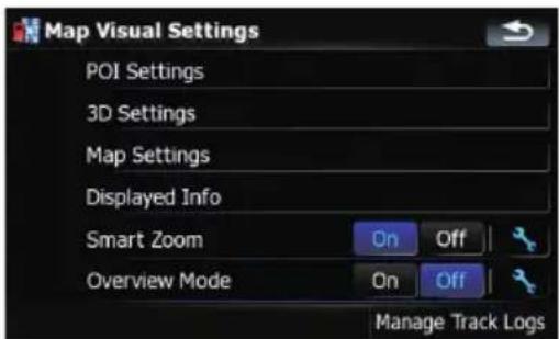 Map Visual Settings POI Settings 3D Settings Map Settings Displayed Info Smart Zoom On Off Overview Mode On Off Manage Track Logs