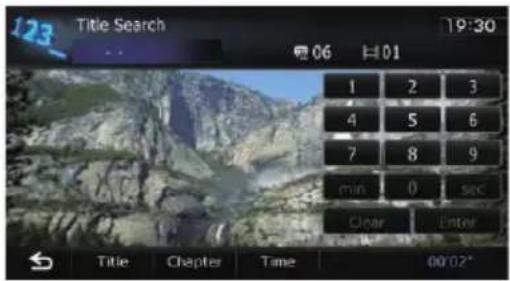 123 Title Search 19:30 06 H01 1 2 3 4 5 6 7 8 9 min 0 sec Clear Enter Title Chapter Time 00'02"