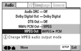 Audio V2 Film/usage General Audio DRC — Off Dolby Digital Out — Dolby Digital DTS Out — Off 96kHz PCM Out — MPEG MPEG Out #MPEG ▶ PCM Change MPEG audio output mode Move SETUP Exit
