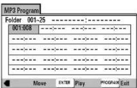 MP3 Program Folder 001-25 001:008 Move ENTER Play PROGRAM Exit
