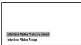 Interface Video Memory Select Interface Video Setup