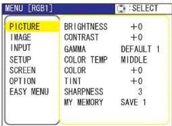MENU [RGB1] PICTURE BRIGHTNESS +0 IMAGE CONTRAST +0 INPUT GAMMA DEFAULT 1 SETUP COLOR TEMP MIDDLE SCREEN COLOR +0 OPTION TINT +0 EASY MENU SHARPNESS 3 MY MEMORY SAVE 1