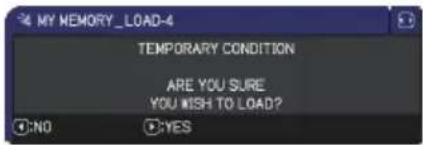 MY MEMORY_LOAD-4 TEMPORARY CONDITION ARE YOU SURE YOU WISH TO LOAD? NO YES