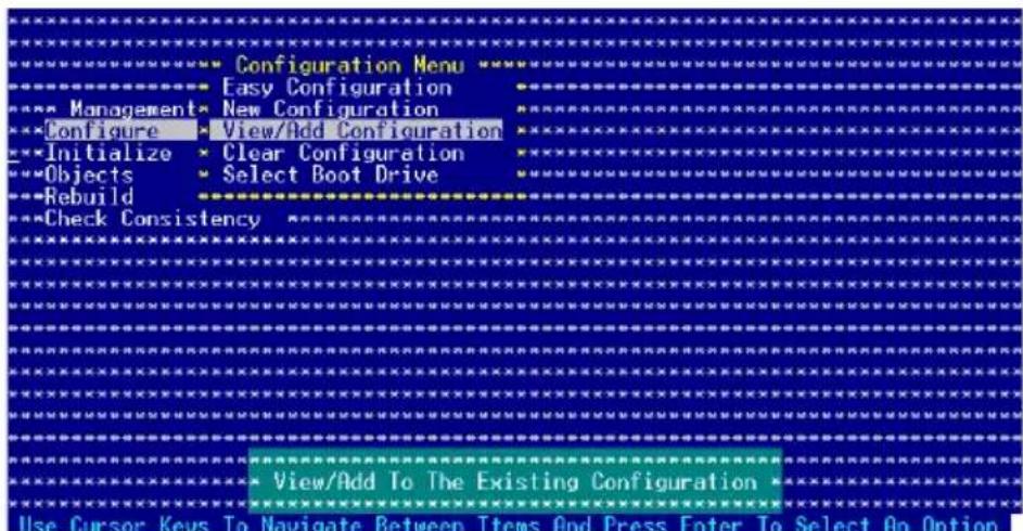 Configuration Menu Easy Configuration Management New Configuration Configure View/Add Configuration Initialize Clear Configuration Objects Select Boot Drive Rebuild Check Consistency View/Add To The Existing Configuration Use Cursor Keys To Navigate Between Items And Press Enter To Select On Option