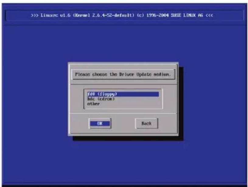 >>> Linuxrc v1.6 (Kernel 2.6.4-52-default) (c) 1990-2004 SUSE LINUX AS << Please choose the Driver Update medium. f40 (floppy) HMC (cdrom) other OK Back