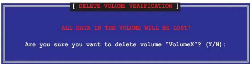 [ DELETE VOLUME VERIFICATION ] ALL DATA IN THE VOLUME WILL BE LOST! Are you sure you want to delete volume "VolumeX"? (Y/N):