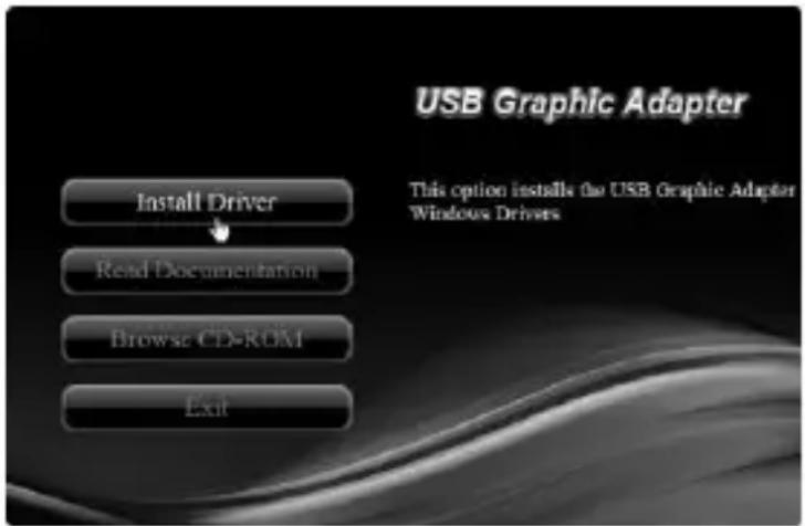 USB Graphic Adapter This option installs the USB Graphic Adapter Windows Drivers Install Driver Read Documentation Browse CD-ROM Exit
