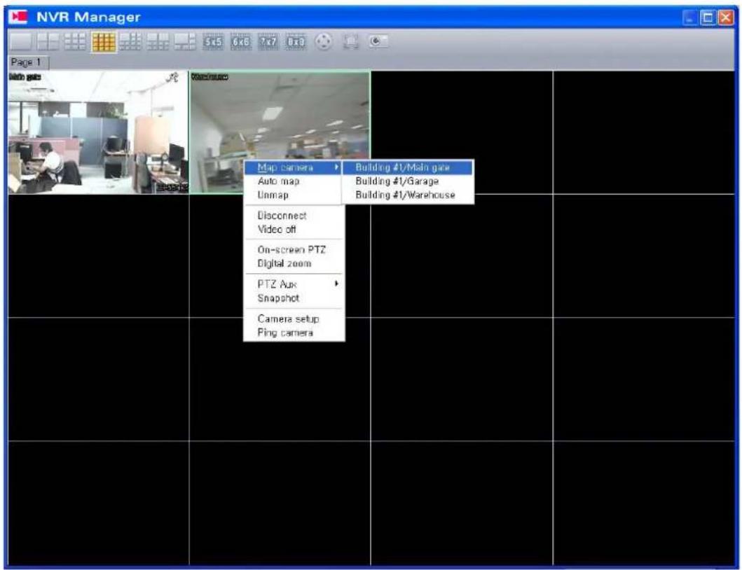 NVR Manager Page 1 Auto gate Map camera Auto map Unmap Disconnect Video off On-screen PTZ Digital zoom PTZ Aux Snapshot Camera setup Ping camera Building #1/Main gate Building #1/Garage Building #1/Warehouse