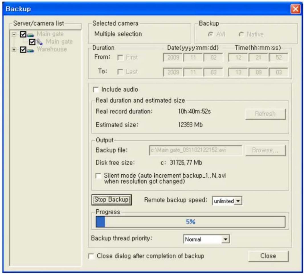 Backup Server/camera list Main gate Main gate Warehouse Selected camera Multiple selection Backup AVI Native Duration Date(yyyy:mm:dd) Time(hh:mm:ss) From: First 2009 11 02 12 21 52 To: Last 2009 11 03 13 09 03 Include audio Real duration and estimated size Real record duration: 10h:40m:52s Refresh Estimated size: 12393 Mb Output Backup file: c:\Main gate_091102122152.avi Browse... Disk free size: c: 31726.77 Mb Silent mode (auto increment backup_1..N.avi when resolution got changed) Stop Backup Remote backup speed: unlimited Progress 5% Backup thread priority: Normal Close dialog after completion of backup Close