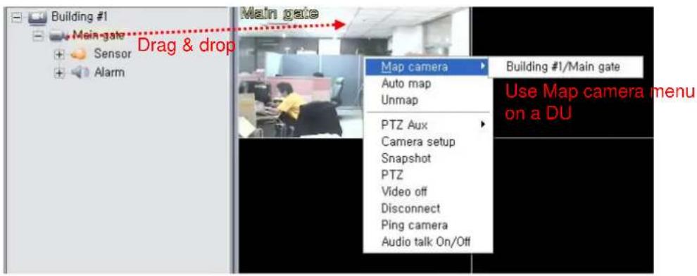 Building #1 Main gate Sensor Alarm Drag & drop Main gate Map camera Auto map Unmap PTZ Aux Camera setup Snapshot PTZ Video off Disconnect Ping camera Audio talk On/Off Building #1/Main gate Use Map camera menu on a DU