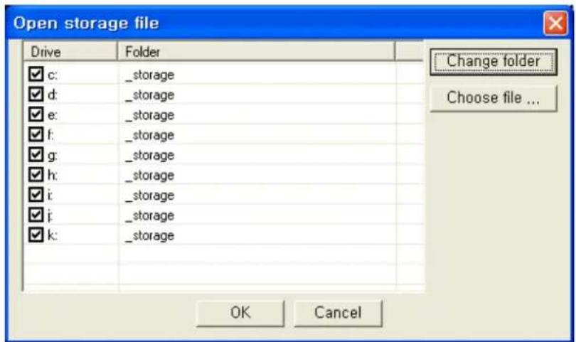 Open storage file Drive Folder ✓ c: _storage ✓ d: _storage ✓ e: _storage ✓ f: _storage ✓ g: _storage ✓ h: _storage ✓ i: _storage ✓ j: _storage ✓ k: _storage Change folder Choose file ... OK Cancel
