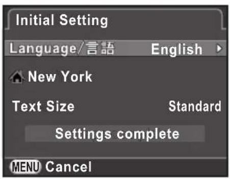 Initial Setting Language/言語 English New York Text Size Standard Settings complete MENU Cancel