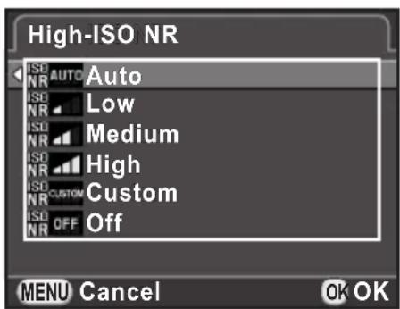 High-ISO NR ISO AUTO Auto ISO Low ISO Medium ISO High ISO CUSTOM ISO Custom ISO OFF Off MENU Cancel OK OK