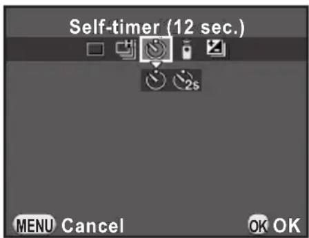 Self-timer (12 sec.) MENU Cancel OK OK