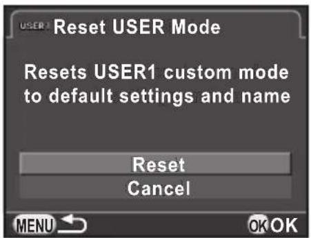 USER1 Reset USER Mode Resets USER1 custom mode to default settings and name Reset Cancel MENU OK OK
