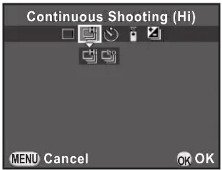 Continuous Shooting (Hi) MENU Cancel OK OK