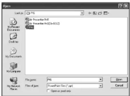 Open Look in: P6 Air Presenter Pro5 Air Presenter Pro(01x1012) Pro5 My Recent Documents Desktop My Documents My Computer File type: P6 File of type: PowerPoint Files (*.ppt) Open as post-only Cancel