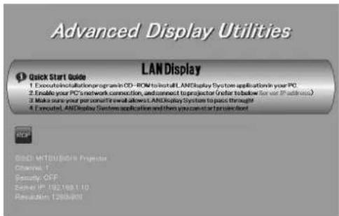 Advanced Display Utilities LAN Display Quick Start Guide 1. Execute Installations program in OD-ROM to install LANDisplay System application in your PC. 2. Enable your PC network connection, and connect to projector (refer below for var IP address). 3. Make sure your personal email allows LANDisplay System to pass through. 4. Execute LAN Display System application and then you can start before door GOLD NETS/BioRx Projector Channel 1 Security OFF Server IP: 182168.1.10 Revolution Tools@18