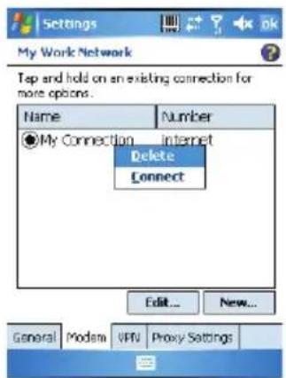 Settings My Work Network Tap and hold on an existing connection for more options. Name ValueNumber ●My Connection Internet Delete Connect Edit... New... General Modern VPTV Proxy Settings