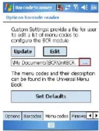 BarcodeScanner Option barcode reader Custom Settings: provide a file for user to edit a list of menu codes to configure the BCR module Update Edit [My Documents]BCR\UnitBCR. ... The menu codes and their description can be found in the Universal Menu Book: Set Defaults Options Barcodes Menu codes Fineva