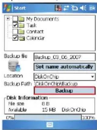 Start My Documents Task Contact Calendar Backup file Backup_03_06_2007 Set name automatically Location DiskOnChip Backup Path DiskOnChip\Backup Backup Disk Information File size 8.8 Available 15 MB DiskOnChip 0% 100%