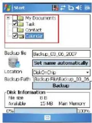 Start My Documents Task Contact Calendar Backup file Backup_03_06_2007 Set name automatically Location DiskOnChip Backup Path Backup File\Backup_03_06_ Backup Disk Information File size 8 B Available 15 MB Man Memory D% 100%