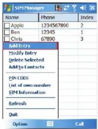 SIM Manager Name Phone/Index Apple 1234567890 2 Ben 12345 1 Chris 67890 3 Add Entry Modify Entry Delete Selected Add to Contacts PIN CODE List of own number SIM Information Refresh Quit Option Call