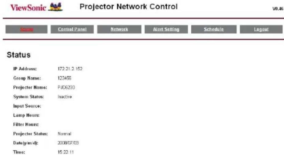 ViewSonic Projector Network Control V0.46 Status Control Panel Network Alert Setting Schedule Logout Status IP Address: 172.21.2.152 Group Name: 123456 Projector Name: PJD6230 System Status: Inactive Input Source: Lamp Hours: Filter Hours: Projector Status: Normal Date(y/m/d): 2008/07/03 Time: 15:22:11