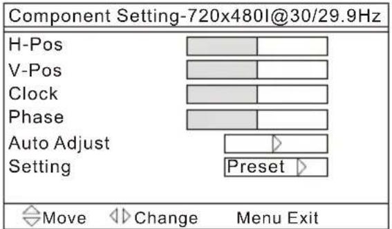 Component Setting-720x480l@30/29.9Hz H-Pos V-Pos Clock Phase Auto Adjust Setting Preset Move Change Menu Exit