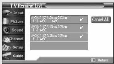 TV Remind List Input Picture Sound Channel Setup Guide WON 1.17 1.56am-2.05am 11+ MBC MBC ✓ WON 1.17 3.15am-3.28am 11+ MBC ✓ WON 1.17 3.28am-3.29am 11+ MBC ✓ Cancel All Return