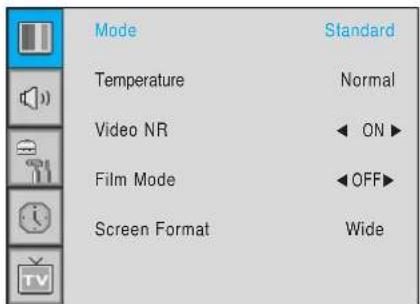 Mode Temperature Normal Video NR ◀ ON ▶ Film Mode ◀ OFF ▶ Screen Format Wide