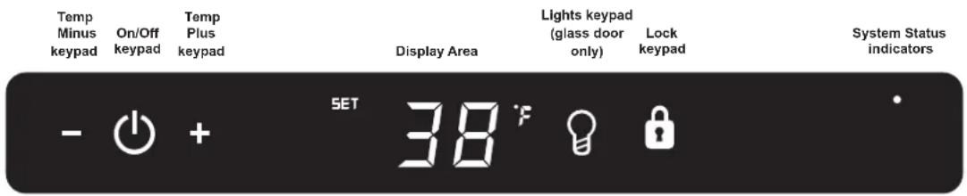 Temp Minus keypad On/Off keypad Temp Plus keypad Display Area Lights keypad (glass door only) Lock keypad System Status indicators - ⏻ + SET 38 °F 🔒 🔒