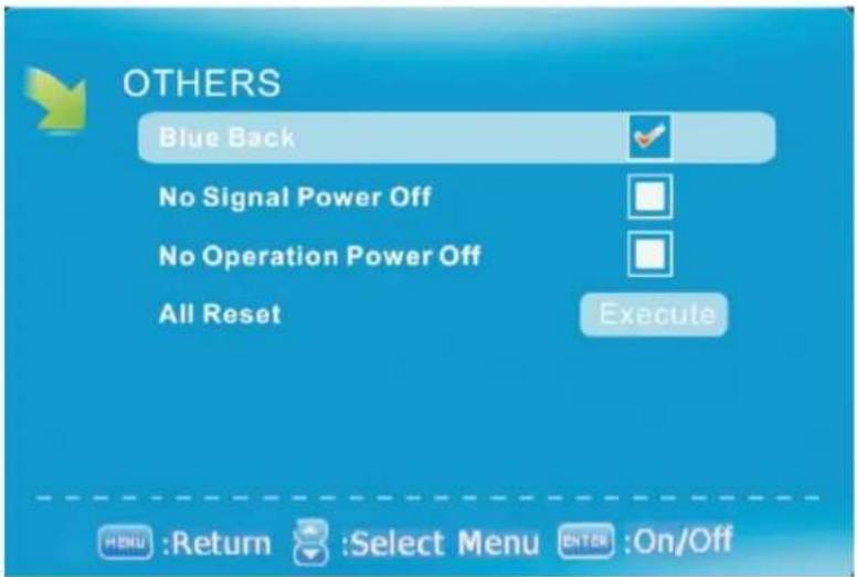 OTHERS Blue Back No Signal Power Off No Operation Power Off All Reset Execute MENU :Return :Select Menu ENTER :On/Off