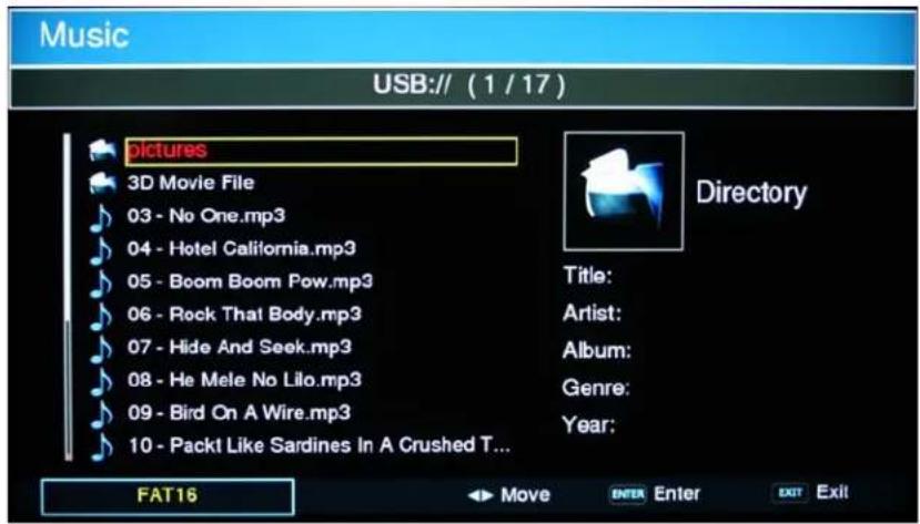 Music USB:// (1 / 17) pictures 3D Movie File 03 - No One.mp3 04 - Hotel California.mp3 05 - Boom Boom Pow.mp3 06 - Rock That Body.mp3 07 - Hide And Seek.mp3 08 - He Mele No Lilo.mp3 09 - Bird On A Wire.mp3 10 - Packt Like Sardines In A Crushed T... Directory Title: Artist: Album: Genre: Year: FAT16 Move ENTER Enter EXIT Exit