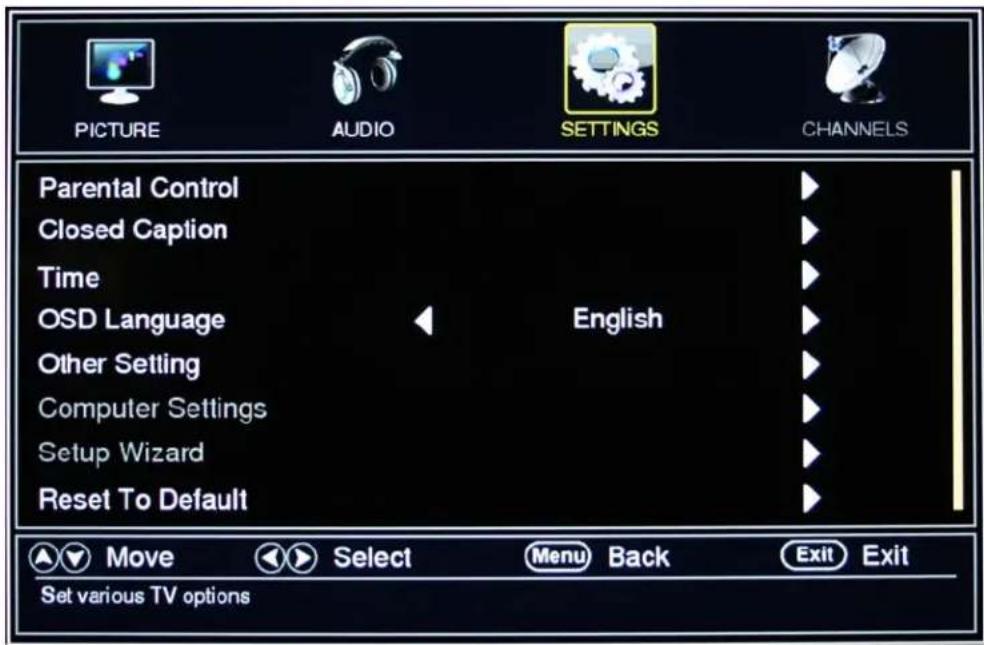 PICTURE AUDIO SETTINGS CHANNELS Parental Control Closed Caption Time OSD Language English Other Setting Computer Settings Setup Wizard Reset To Default Move Select Menu Back Exit Exit Set various TV options