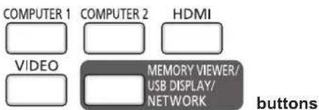COMPUTER 1 COMPUTER 2 HDMI VIDEO MEMORY VIEWER/ USB DISPLAY/ NETWORK buttons