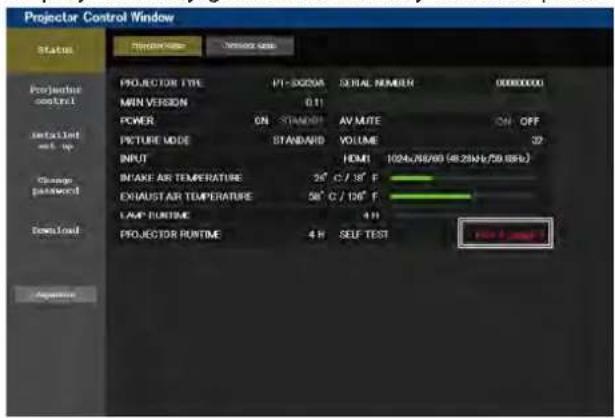 Projector Control Window Status PROJECTION TYPE PT-3020A SERIAL NUMBER 0000000 MIN VERSION 0.11 POWER ON STANDARD AV MUTE ON OFF PICTURE MODE STANDARD VOLUME 32 INPUT HDMI 1024h/88/90 (48.25h/759.68Hz) INFAKE AS TEMPERATURE 36° C / 38° F EXHAUSTAR TEMPERATURE 56° C / 136° F LAMP RUNTIME 4 Hz 4 Hz Projector RUNTIME 4 H SELF TEST File 1.psd 2