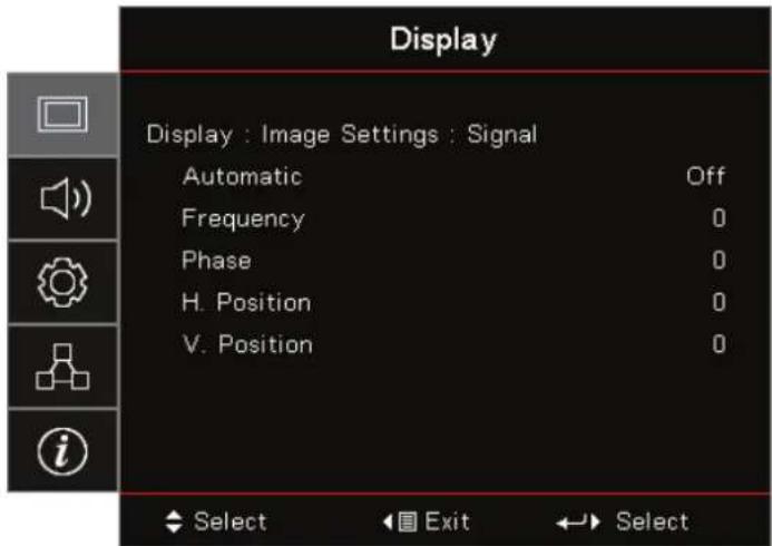 Display Display : Image Settings : Signal Automatic Off Frequency 0 Phase 0 H. Position 0 V. Position 0 Select Exit Select