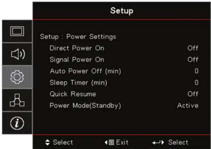 Setup Setup : Power Settings Direct Power On Off Signal Power On Off Auto Power Off (min) 0 Sleep Timer (min) 0 Quick Resume Off Power Mode(Standby) Active Select Exit Select