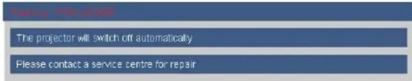 Honey, No. 2018 The projector will switch off automatically Please contact a service centre for repair