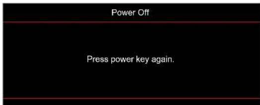 Power Off Press power key again.