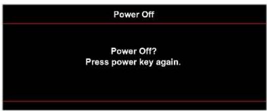 Power Off Power Off? Press power key again.