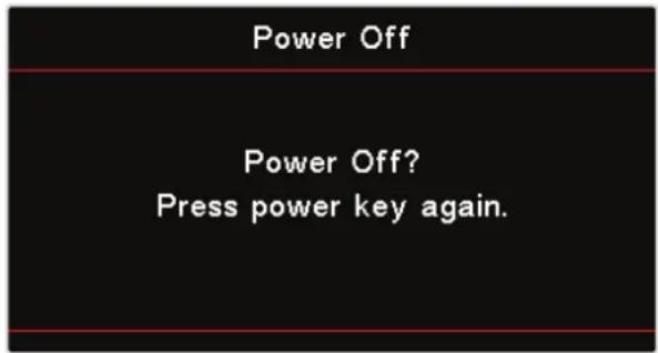 Power Off Power Off? Press power key again.
