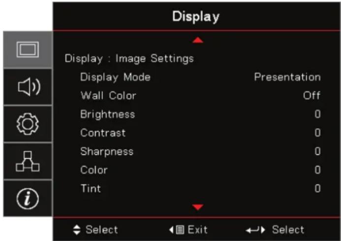 Display Display : Image Settings Display Mode Presentation Wall Color Off Brightness 0 Contrast 0 Sharpness 0 Color 0 Tint 0 Select Exit Select