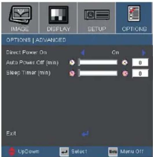 IMAGE DISPLAY SETUP OPTIONS OPTIONS | ADVANCED Direct Power On On Auto Power Off (min) 0 Sleep Timer (min) 0 Exit UpDown Select Menu Menu Off