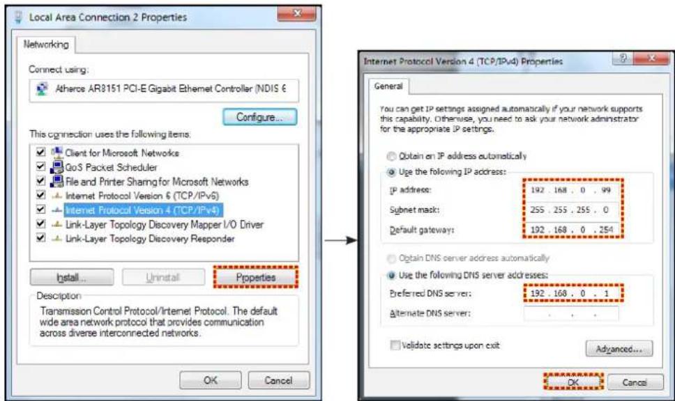 Local Area Connection 2 Properties Networking Connect using: Atheros AR8151 PCI-E Gigabit Ethernet Controller (NDIS € Configure... This connection uses the following items. Client for Microsoft Networks QoS Packet Scheduler File and Printer Sharing for Microsoft Networks Internet Protocol Version 6 (TCP/IPv6) Internet Protocol Version 4 (TCP/IPv4) Link-Layer Topology Discovery Mapper I/O Driver Link-Layer Topology Discovery Responder Install... Uninstall Properties Description Transmission Control Protocol/Internet Protocol. The default wide area network protocol that provides communication across diverse interconnected networks. Internet Protocol Version 4 (TCP/IPv4) Properties General You can get IP settings assigned automatically if your network supports this capability. Otherwise, you need to ask your network administrator for the appropriate IP settings. Obtain an IP address automatically Use the following IP address: IP address: 192 . 168 . 0 . 99 Subnet mask: 255 . 255 . 255 . 0 Default gateway: 192 . 168 . 0 . 254 Obtain DNS server address automatically Use the following DNS server addresses: Preferred DNS server: 192 . 168 . 0 . 1 Alternate DNS server: . Validate settings upon exit Advanced... OK Cancel OK Cancel